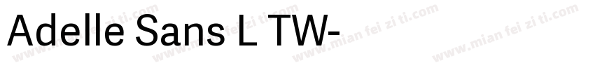 Adelle Sans L TW字体转换